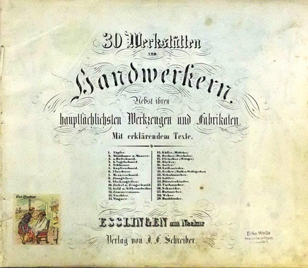30 Werkstätten von Handwerkern. Nebst ihren hauptsächlichsten Werkzeugen und Fabrikaten.