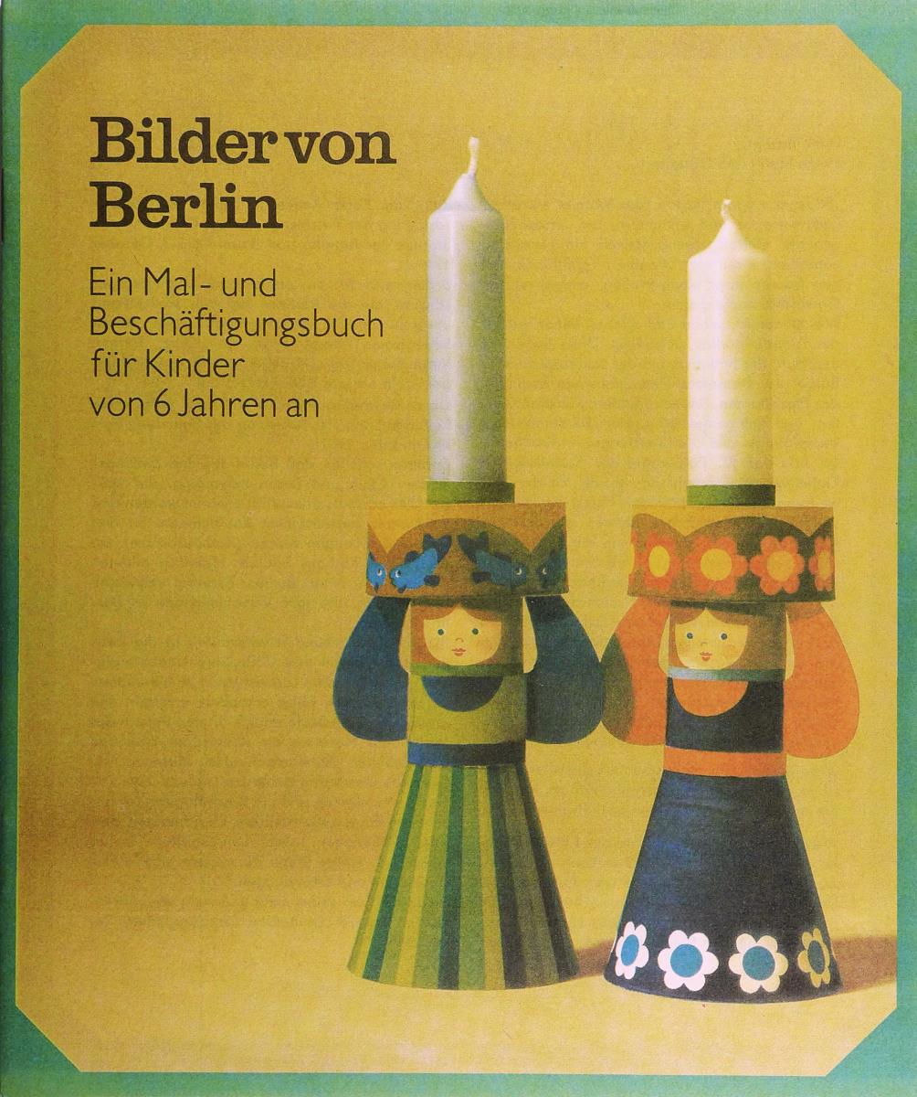 Bilder von Berlin. Ein Mal- und Beschäftigungsbuch für Kinder von 6 Jahren an.
