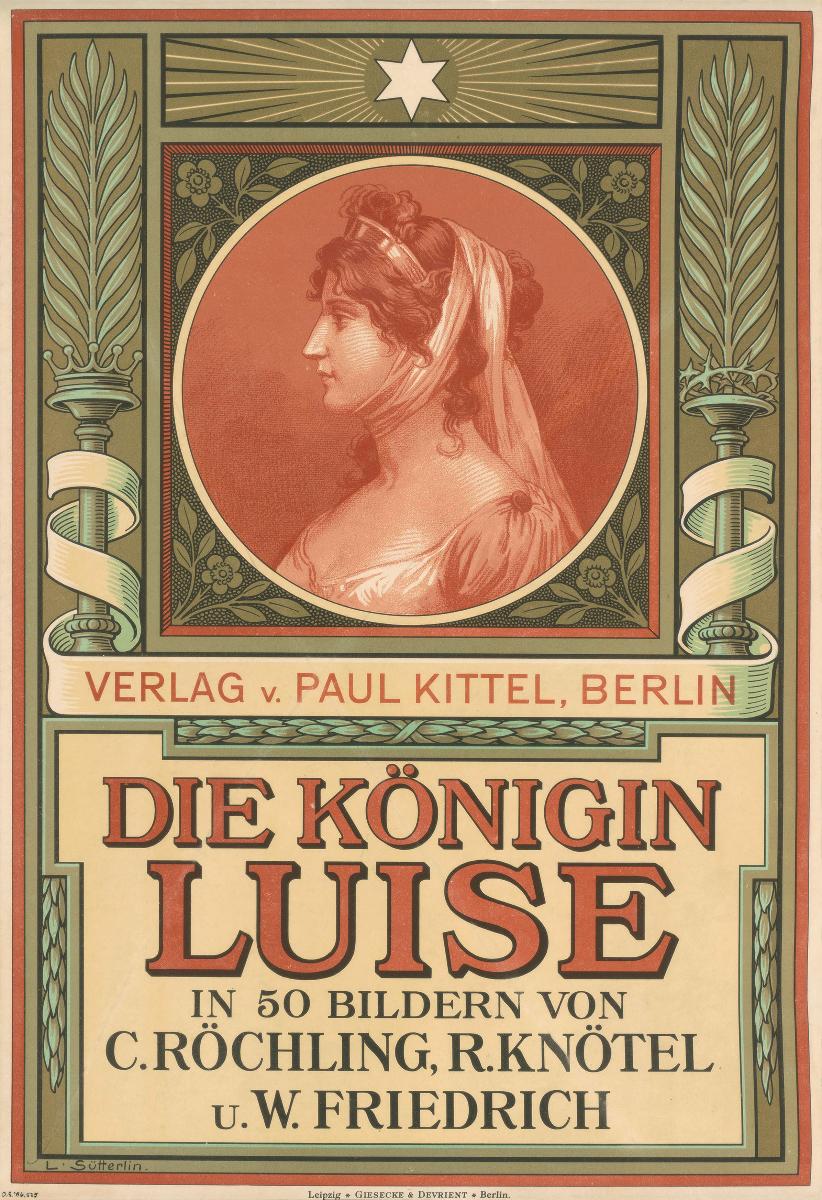 Die Königin Luise in 50 Bildern von C. Röchling, R. Knötel und W. Friedrich