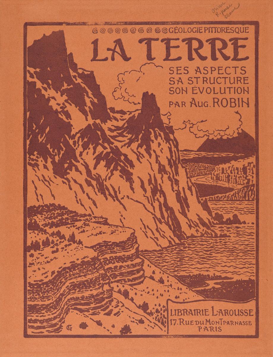 La Terre. Ses aspects sa structure son évolution. Par Auguste Robin