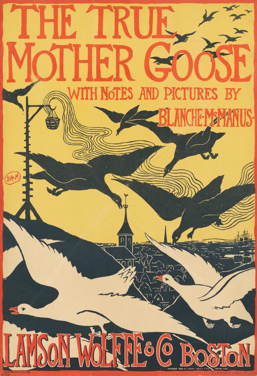 The True Mother Goose. With Notes and Pictures by Blanche McManus