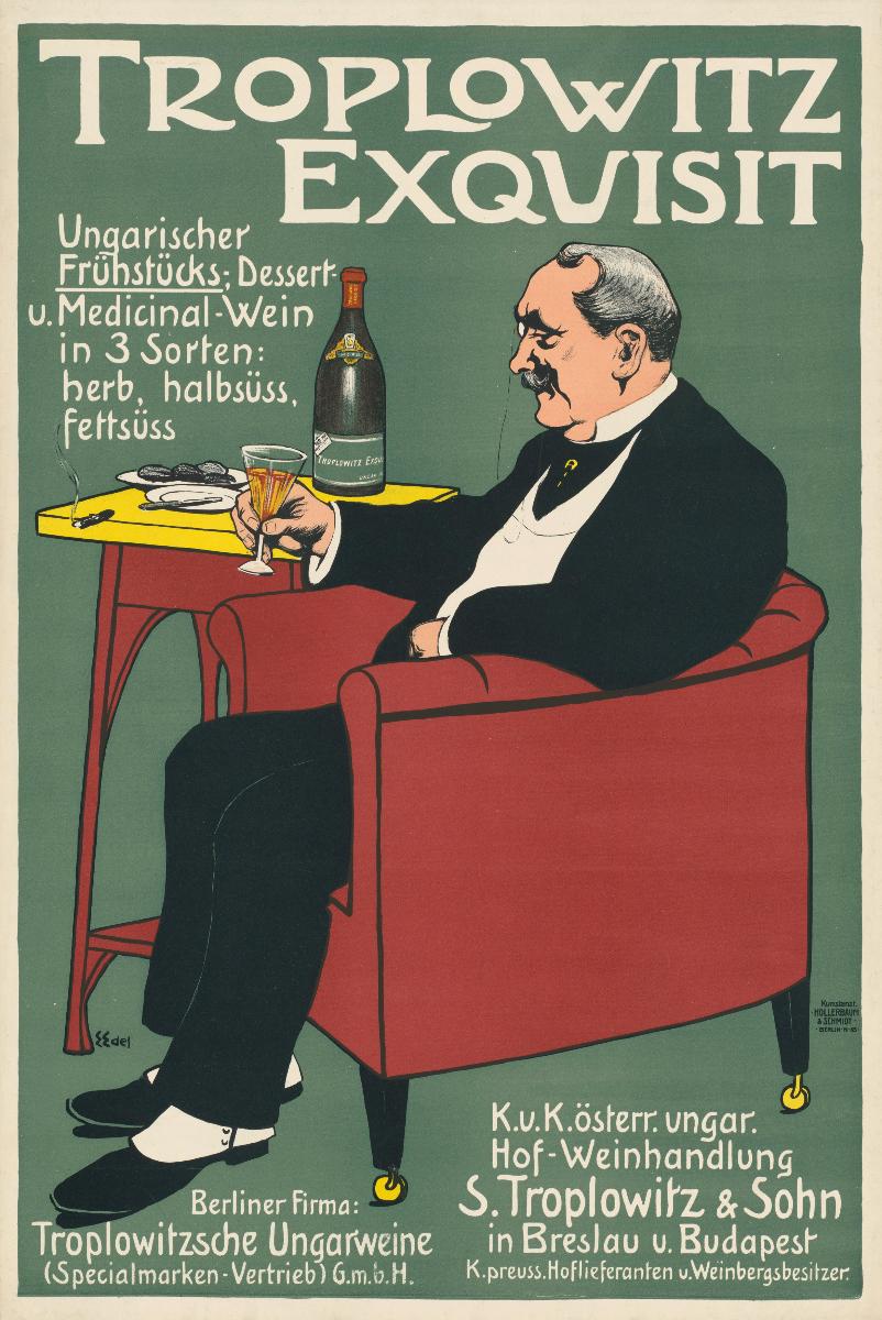 Troplowitz Exquisit Ungarischer Frühstücks-, Dessert-, und Medicinal-Wein in 3 Sorten: herb, halbsüss, fettsüss
