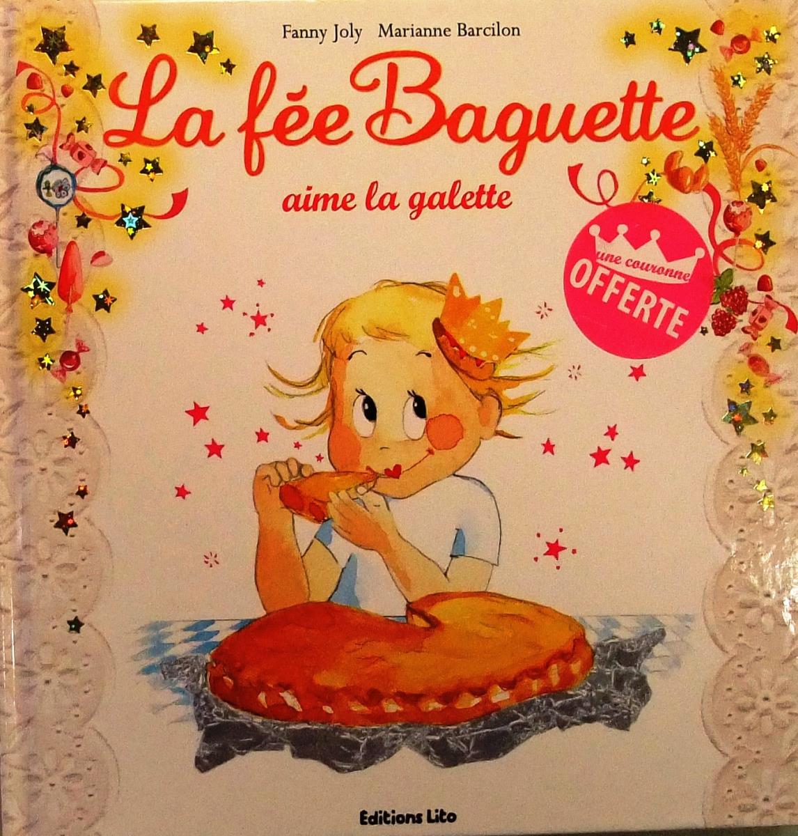La fée Baguette aime la galette.