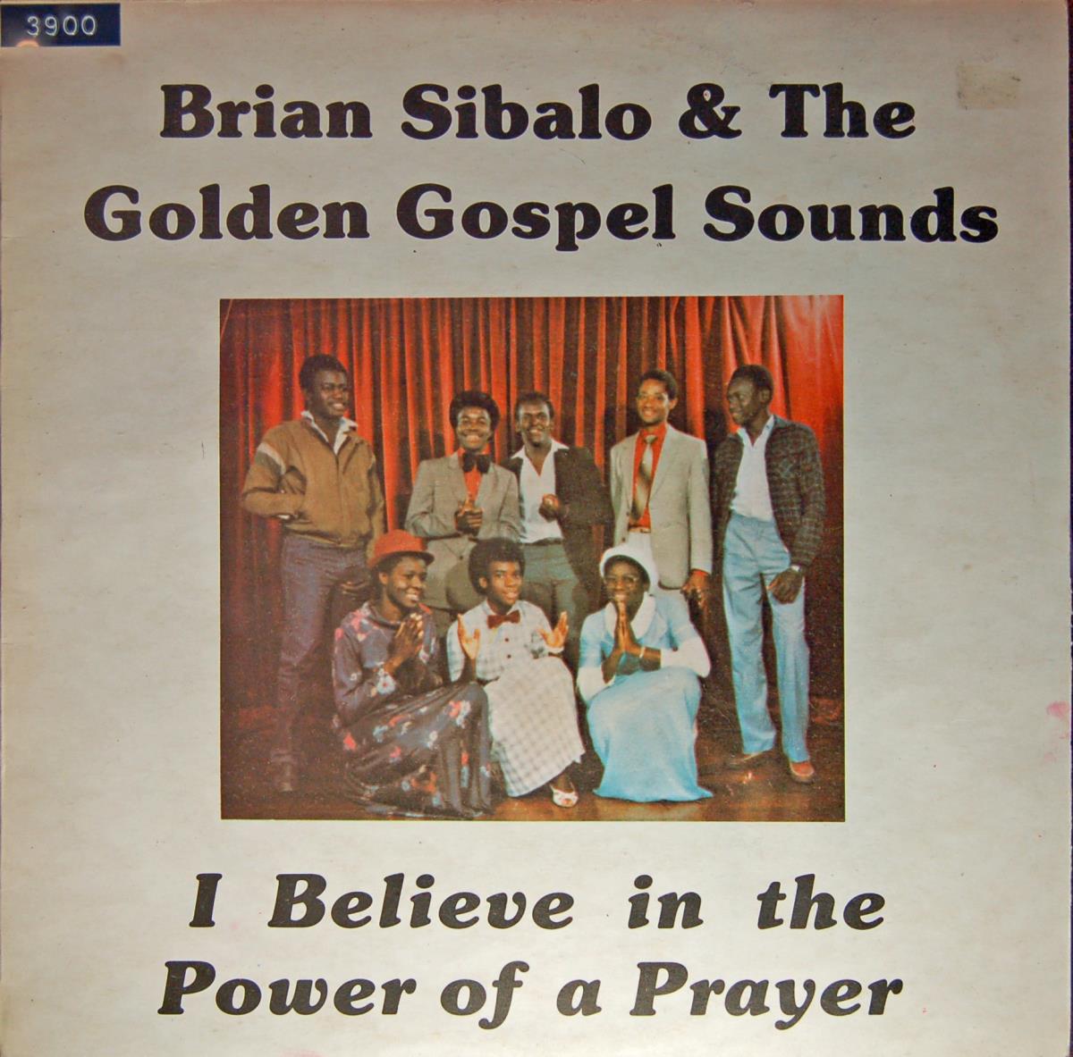 Brian Sibalo & The Golden Gospel Sounds "I Believe in the Power of a Prayer"
