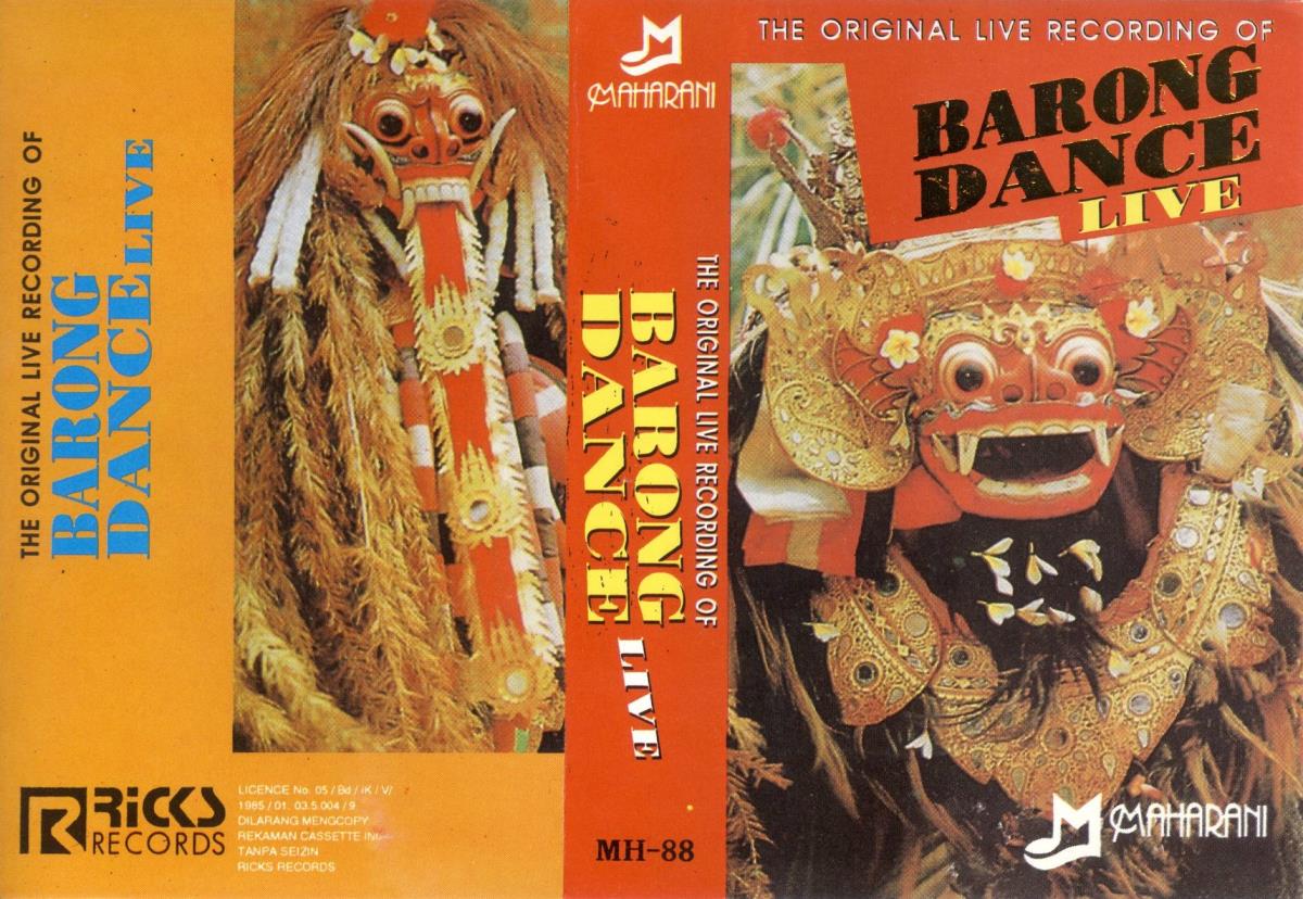The Original Live Recordings of Barong Dance. Live