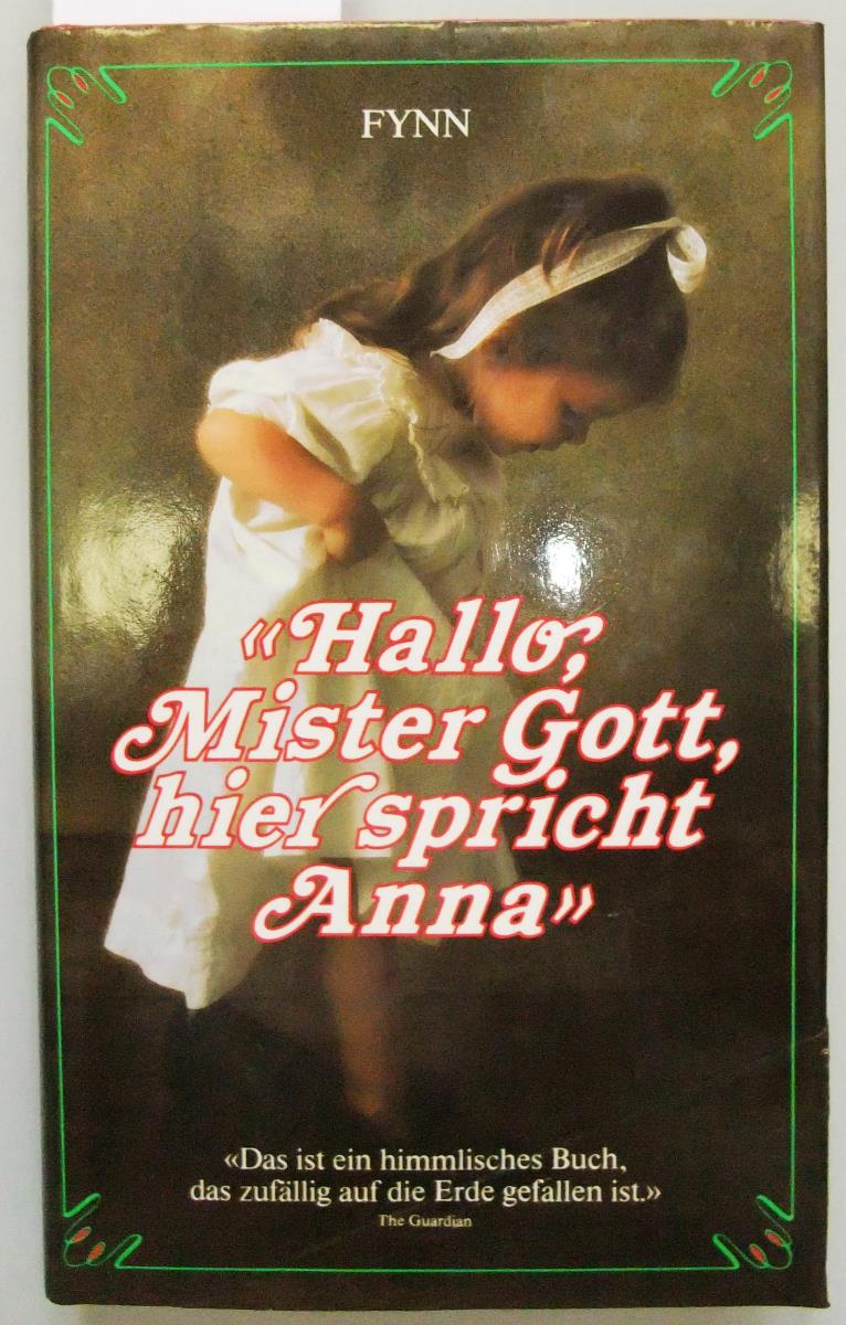 "Hallo, Mister Gott, hier spricht Anna"