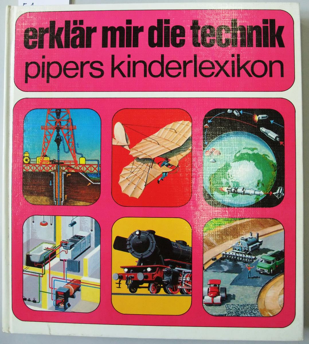 Pipers Kinderlexikon: Erklär mir die Technik.