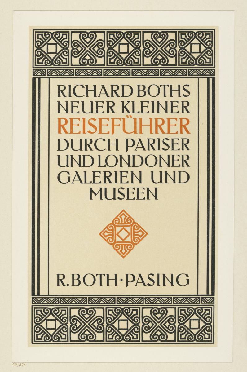 Richard Boths neuer kleiner Reiseführer durch Pariser und Londoner Galerien und Museen