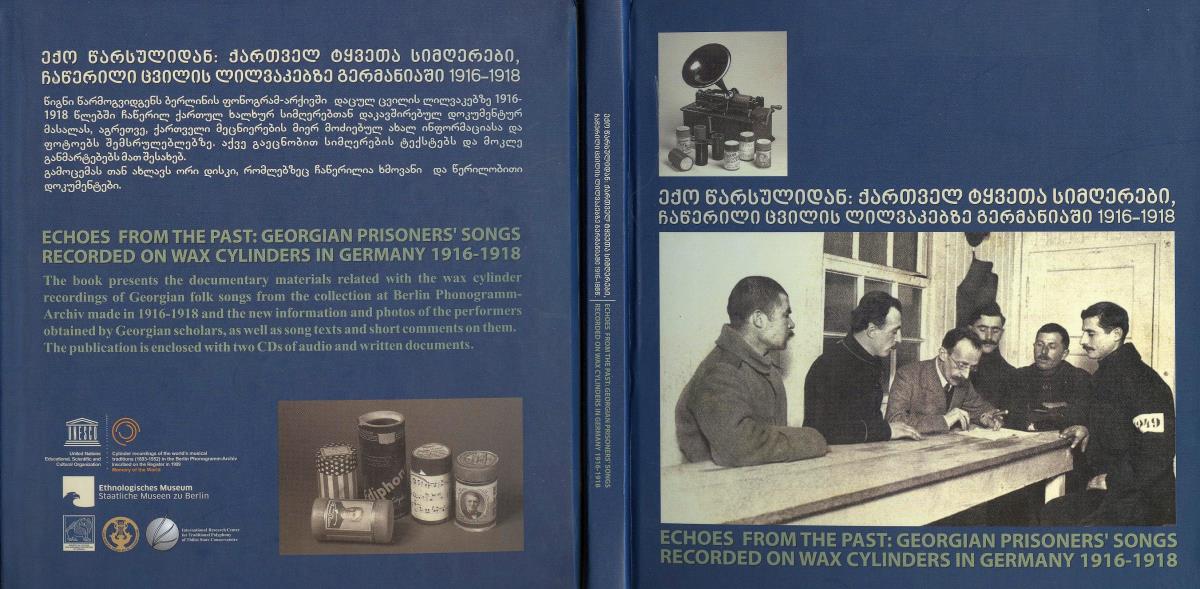 Georgian Prisoners' Songs Recorded on Wax Cylinders in Germany 1916 - 1918. CD I Written Documents.