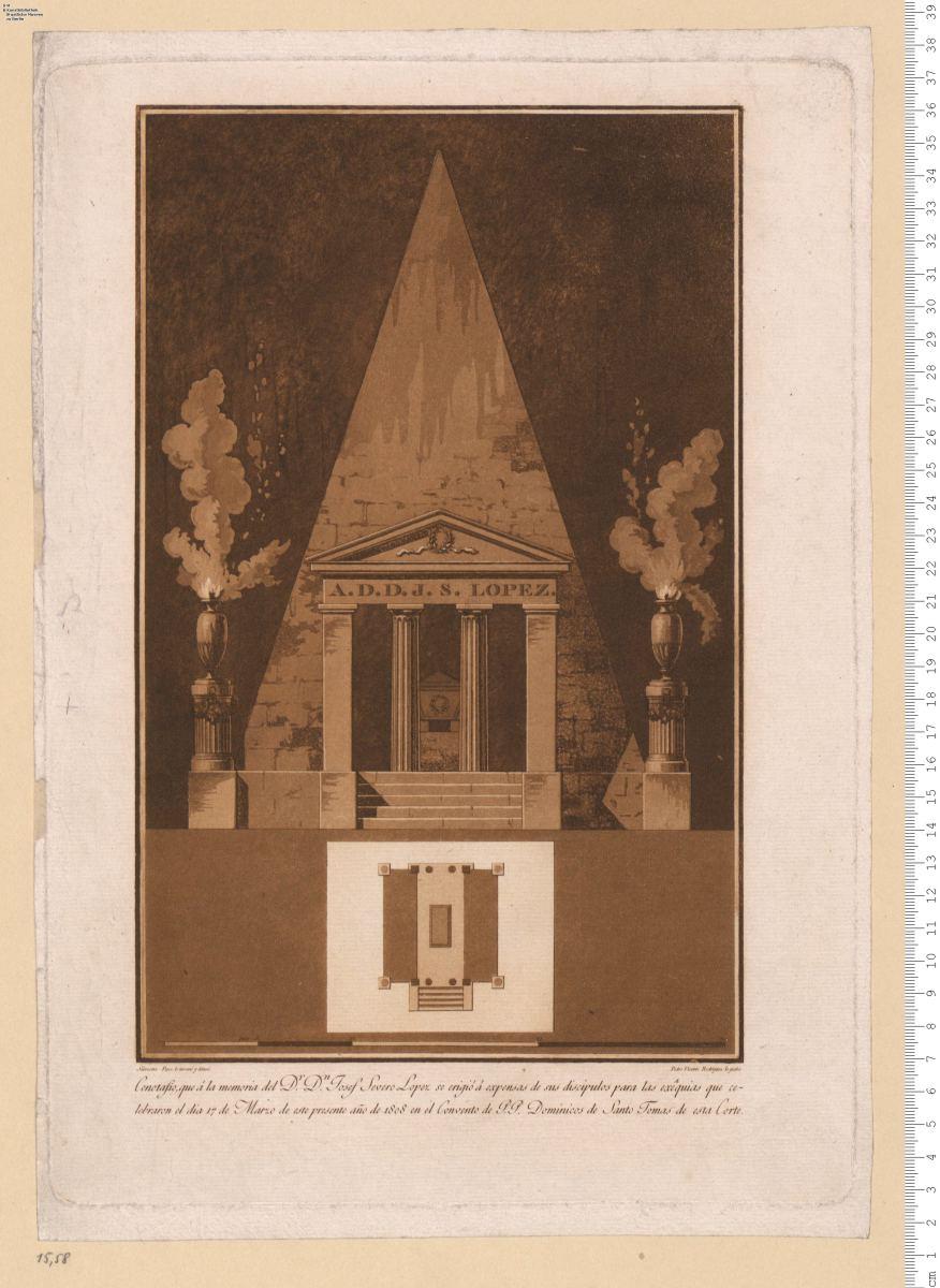 Cenotafio, que á la memoria del D.r D.n Josef Severo Lopez Se erigió ... para las exêquias que celebraron ... 1808 en el Convento de P. P. Dominicos de Santo Tomas ..., bez: Silvestre Perez lo inventó y dibuxó. Pedro Vicente Rodriguez lo grabó.