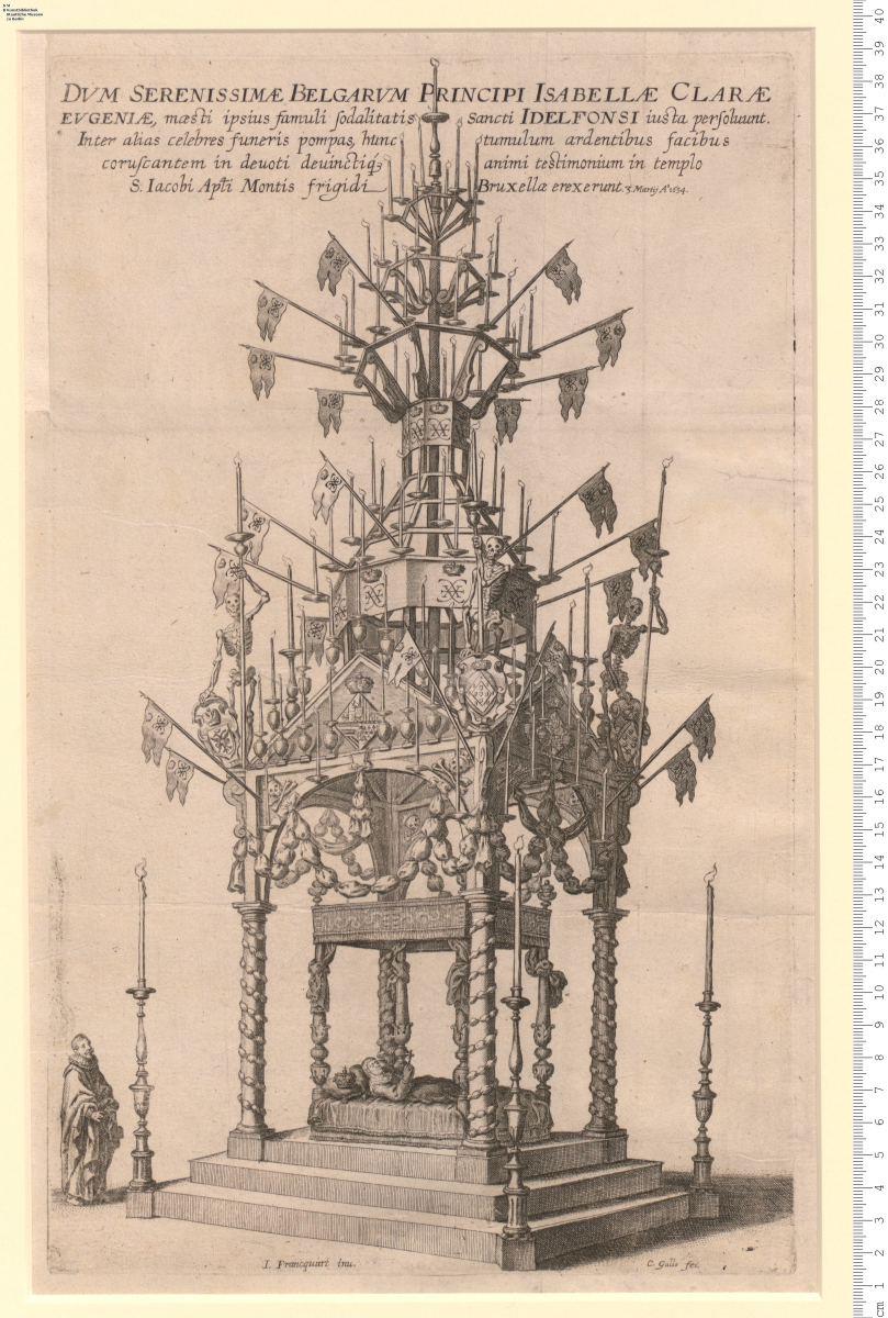 Dvm ... Belgarvm Principi Isabellae Clarae Evgeniae ... hunc tumulum ... in templo S. Iacobi Apti Montis frigidi Bruxellae erexerunt ... 1634. I. Francquart inu. C. Galle fec.