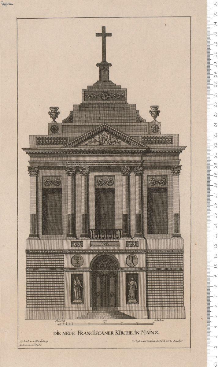 D. neue Franciscaner Kirche i. Mainz. Gebaut v. H. Kt. Ludwig gestochen v. P. Rücker.