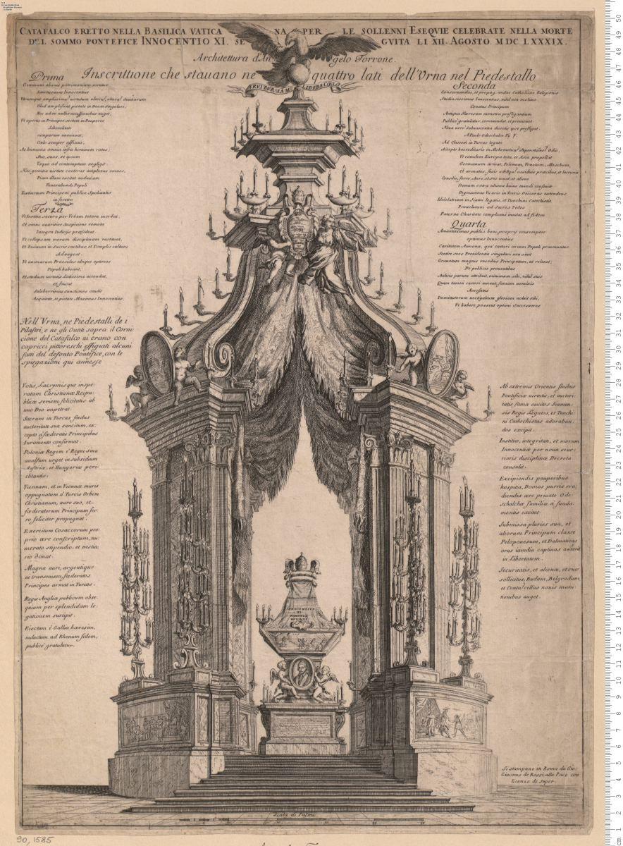 Catafalco Eretto Nella Basilica Vaticana Per ... Innocentio XI ... 1689. Architettura d'Angelo Torrone ... Si Stampano in Roma di Gio: Giacomo de Rossi ...