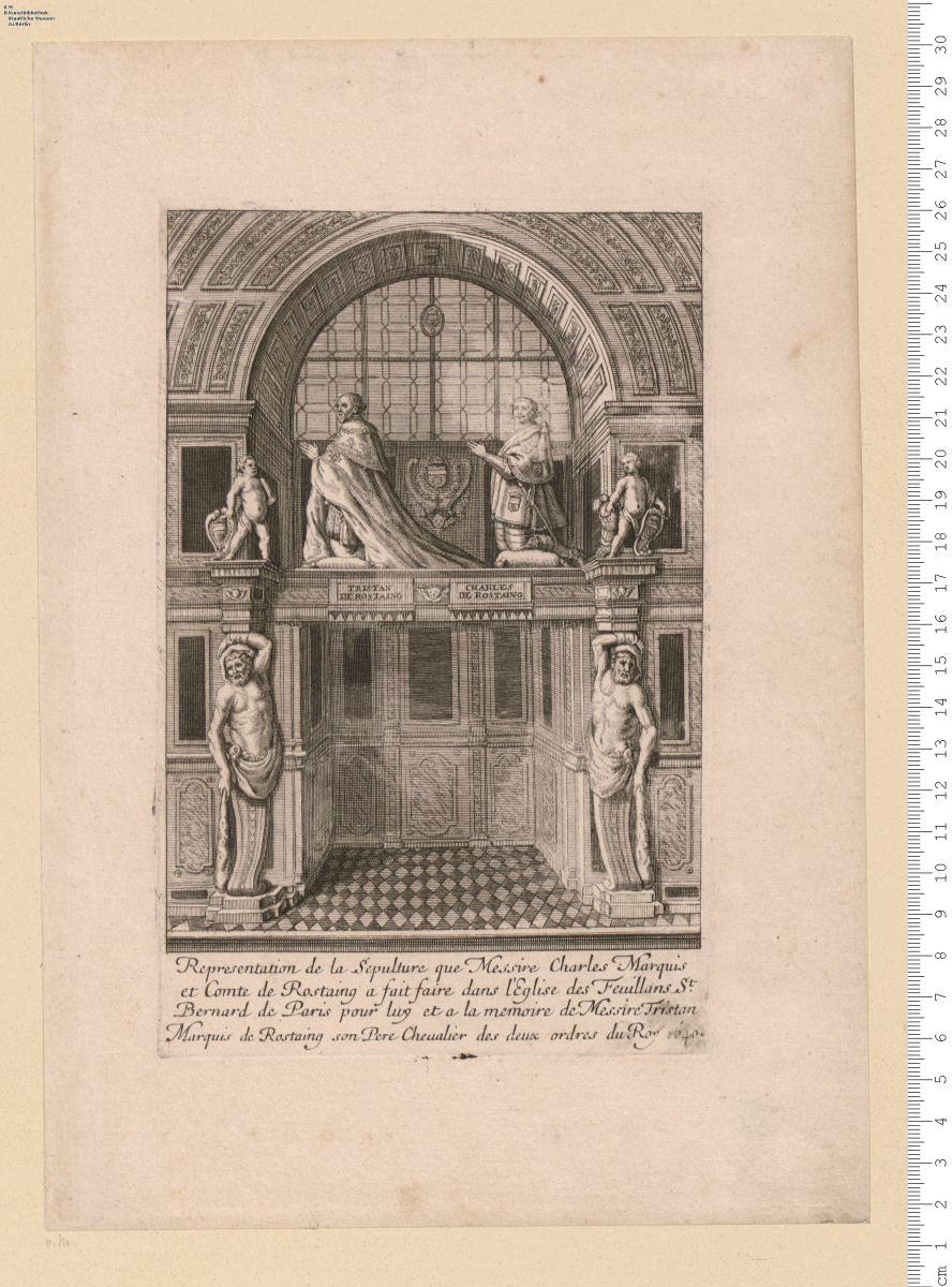 Representation de la Sepulture que Messire Charles Marquis et Comte de Rostaing a fait faire dans l'Eglise des Feuillans St. Bernard de Paris ... 1640.