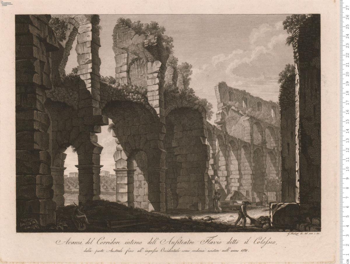 Avanzi ... dell'Anfiteatro Flavio detto il Coloßeo ... nell'anno 1821. G. Balzar dis. dal vero e inc.