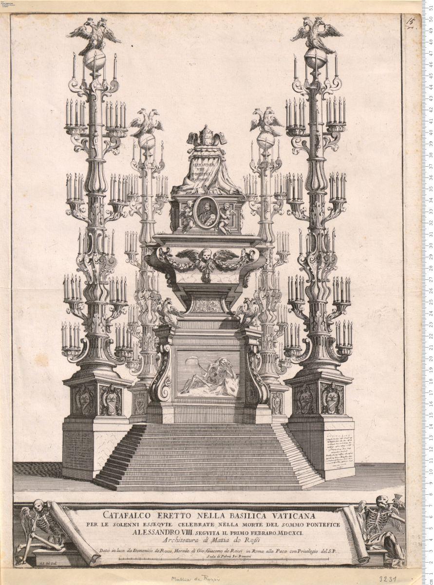 Catafalco Eretto Nella Basilica Vaticana Per ... Alessandro VIII ... Il Primo Fabraro. 1691. Architettura di Mattia de Rossi Dato in luce da Domenico de Rossi ... in Roma ...