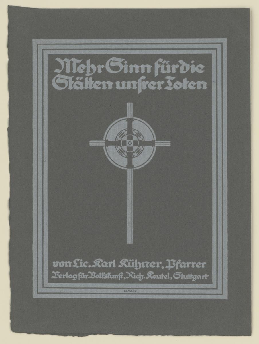 Karl Kühner. Mehr Sinn für die Stätten unsrer Toten