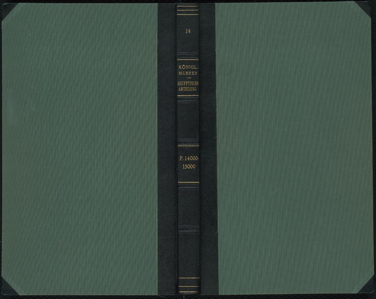 Königl. Museen Aegyptische Abteilung P. 14000-15000