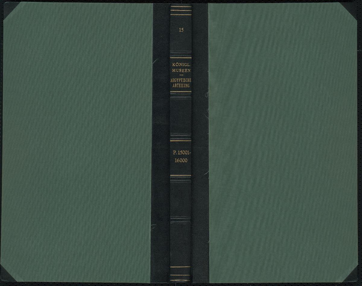 Königl. Museen Aegyptische Abteilung P. 15001-16000