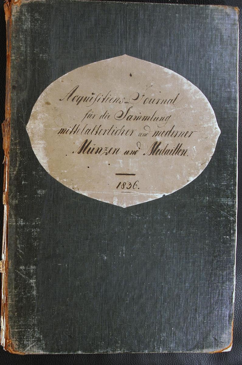 Acquisitions Journal für die Sammlung mittelalterlicher und moderner Münzen und Medaillen - 1836