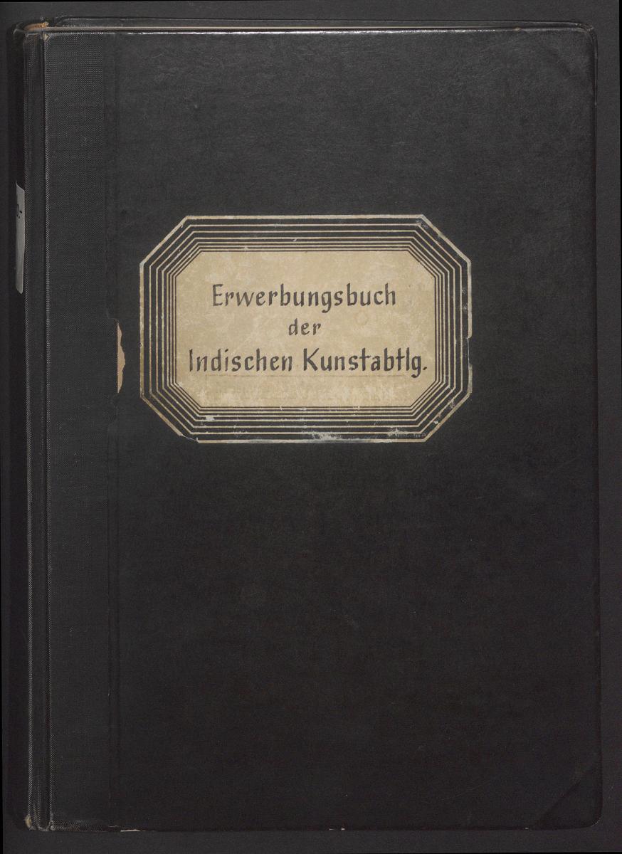 Erwerbungsbuch der Indischen Kunstabtlg.