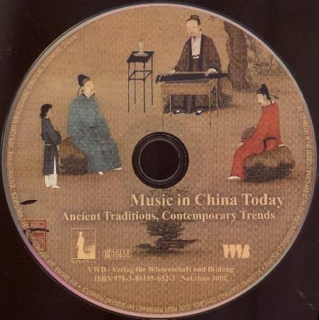 Music in China Today. Ancient Traditions, Contemporary Trends