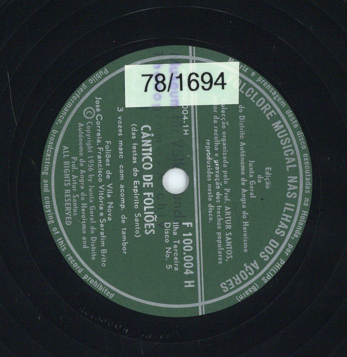 Titel A: "Cantico de folioes (das festas do Espirito Santo)
Titel B: "Cantico de folioes ( das festas do Espirito Santo)