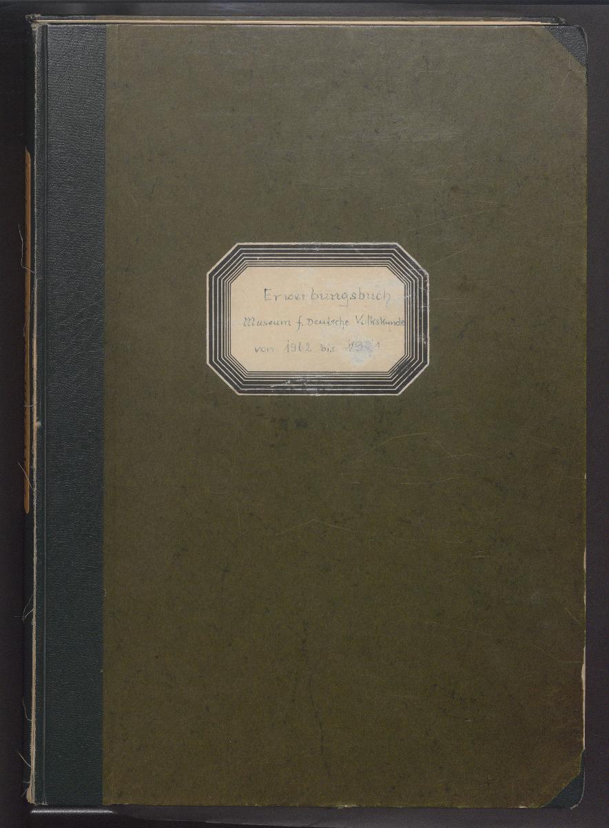 Erwerbungsbuch Museum f. Deutsche Volkskunde von 1962 bis 1971