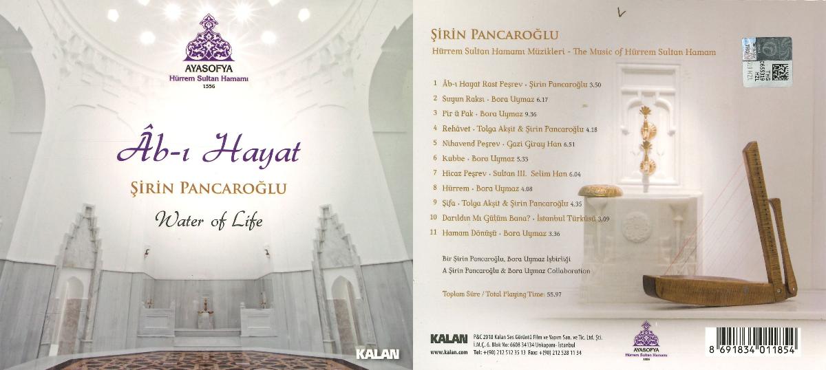 Şirin Pancaroğlu
Â-bı Hayat - Water of Life