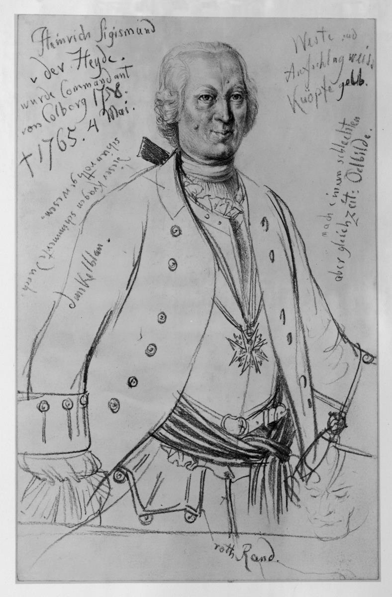 Heinrich Sigismund von der Heyde. Oberst und Kommandant von Kolberg