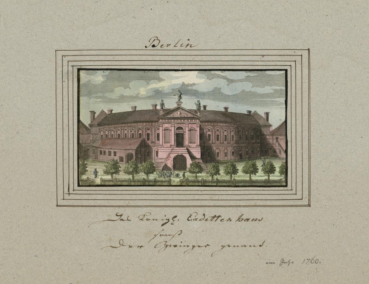 Berlin. Das königl. Cadettenhaus sonst der Zwinger genant im Jahr 1760.