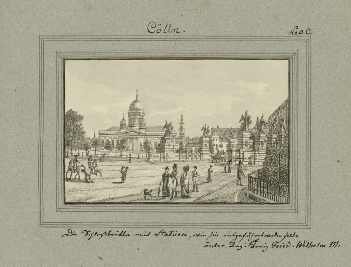 Cölln. Die Schlossbrükke mit Statuen, wie sie ausgeführet werden sollte unter Reg: König Fried. Wilhelm III.