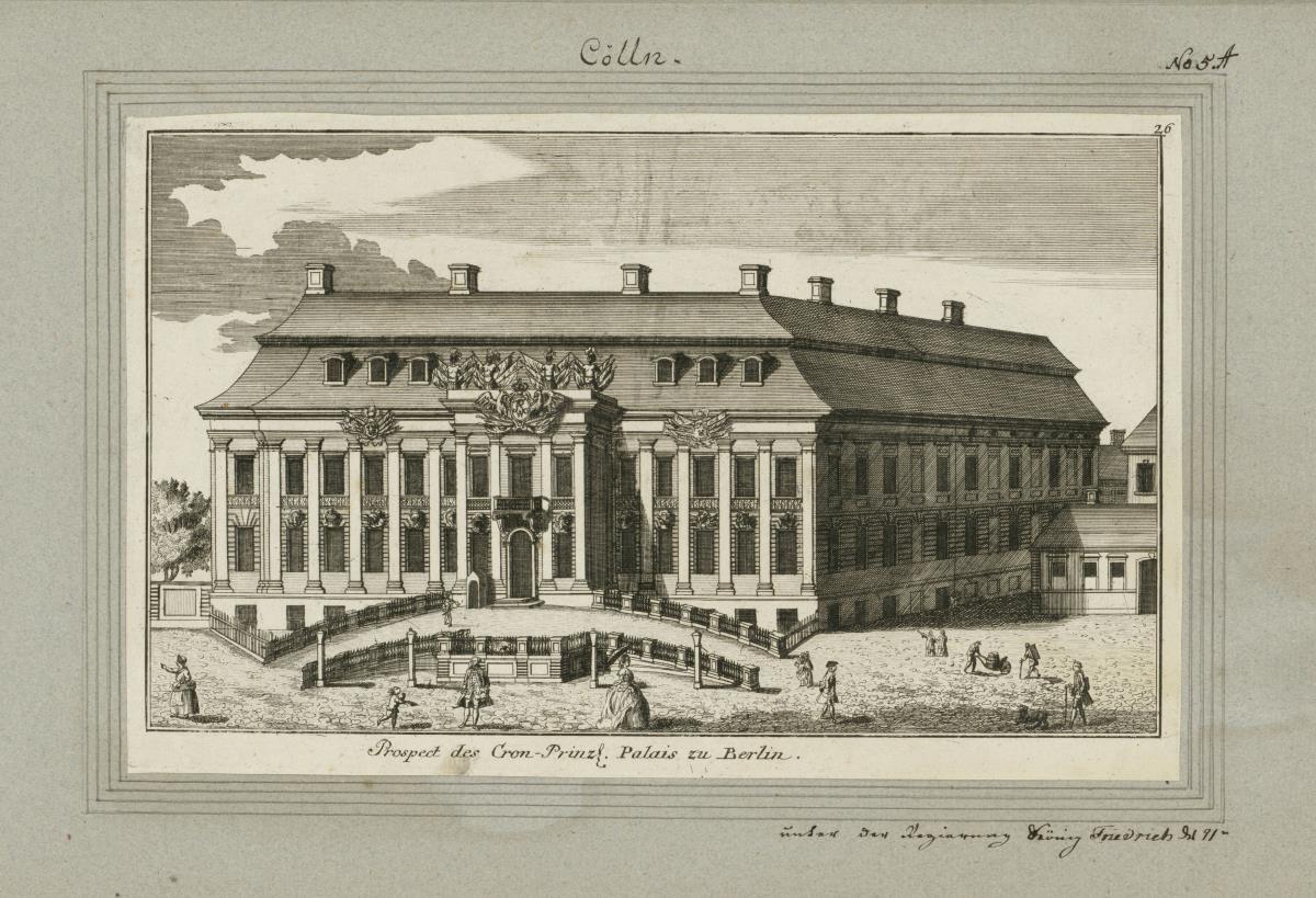 Cölln. Prospect des Cron-Prinzl. Palais zu Berlin. Unter der Regierung Friedrich Wilhelm des IIten.