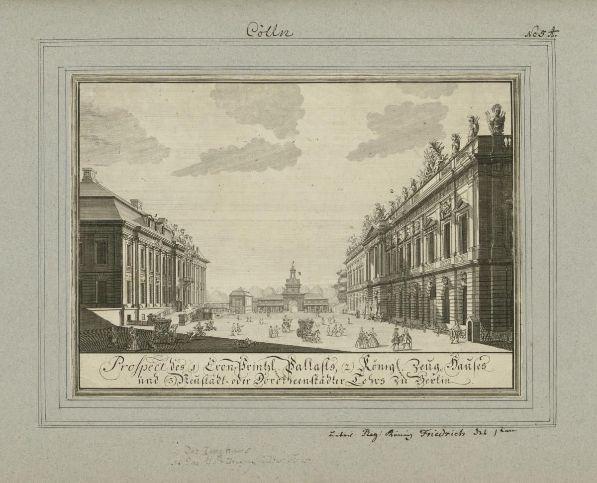 Cölln. Prospect des (1) Cron-Prinzl. Pallasts, (2) königl. Zeughauses und (3) Neustädt- oder Dorotheen-Städter Tohrs zu Berlin. unter Reg: König Friedrich des Iten