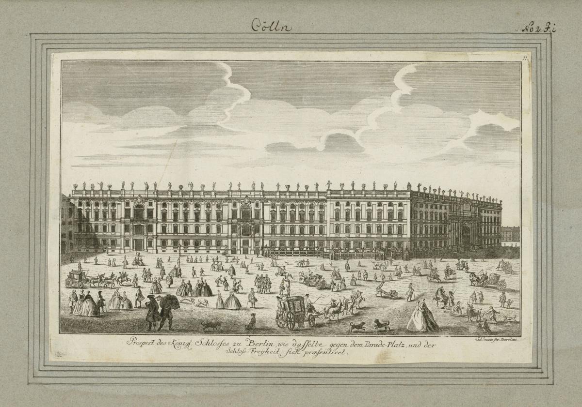 Cölln. Prospect des Königl. Schlosses zu Berlin, wie dasselbe gegen dem Parade-Platz, und der Schloss-Freyheit sich praesentiret.