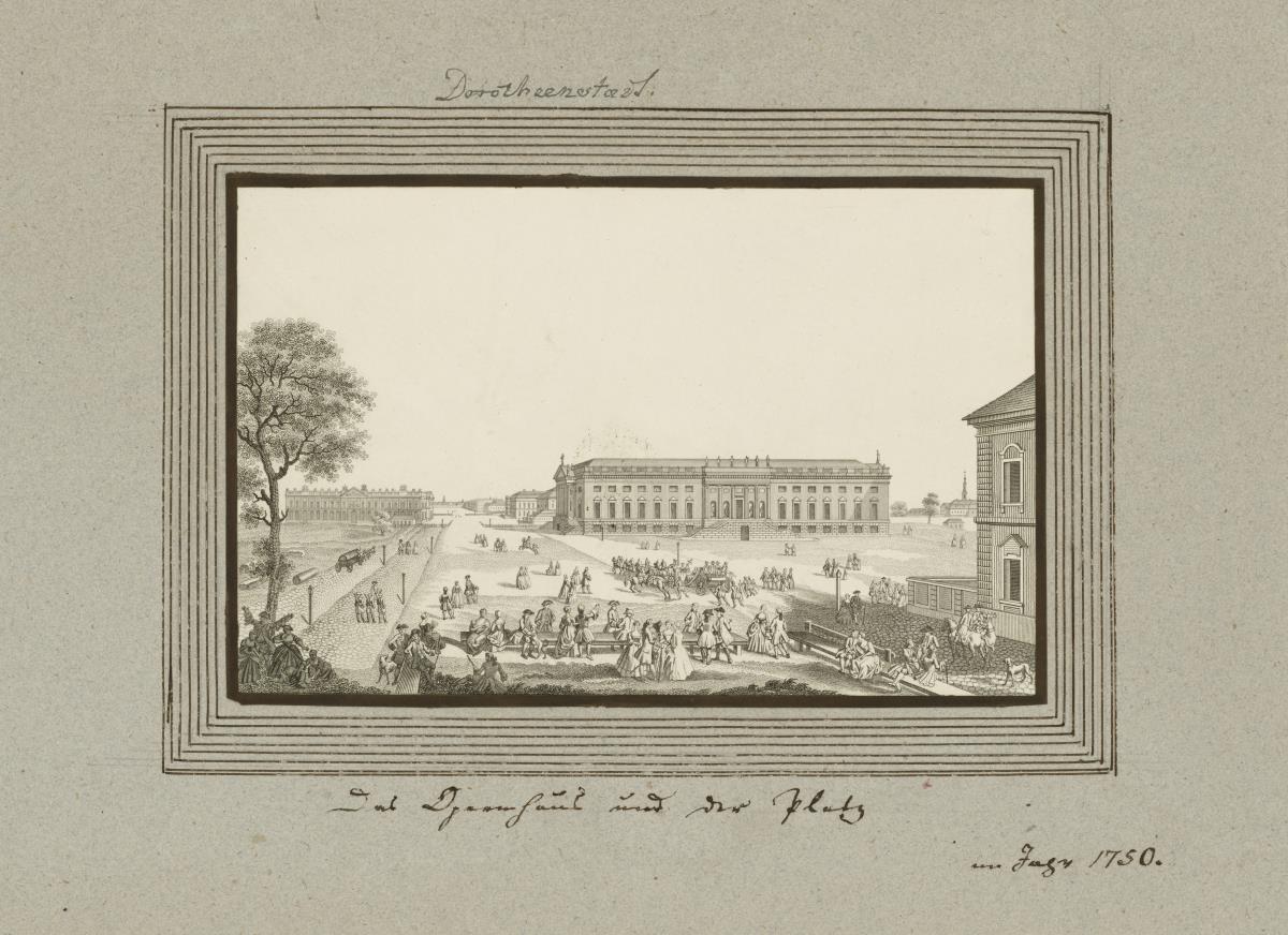 Dorotheenstadt. Das Opernhaus und der Platz im Jahr 1750.