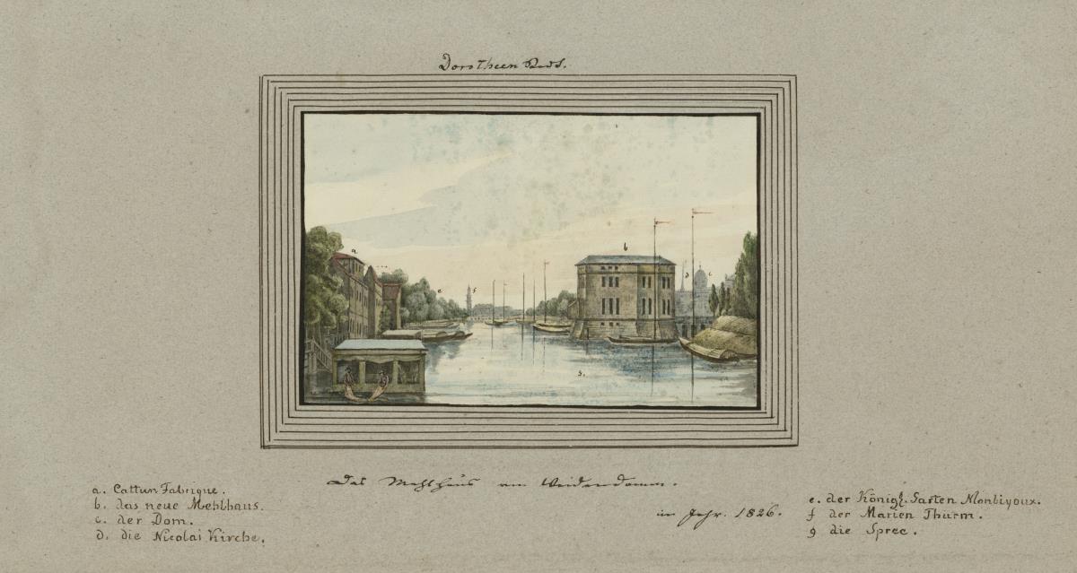 Dorotheen Stadt. Das Mehlhaus am Weidendamm. im Jahr 1826.