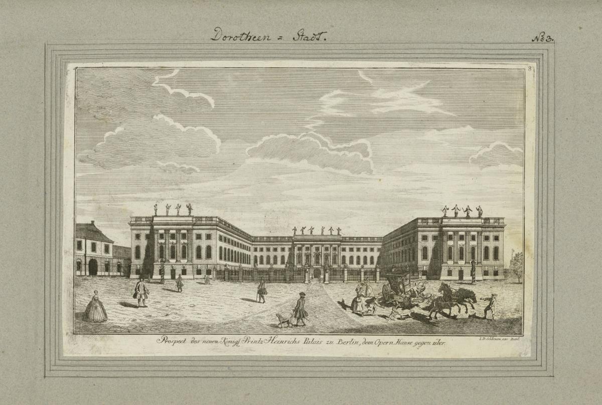 Dorotheen-Stadt. Prospect des neuen Königl. Printz Heinrichs Palais zu Berlin, dem Opern Hause gegenüber.