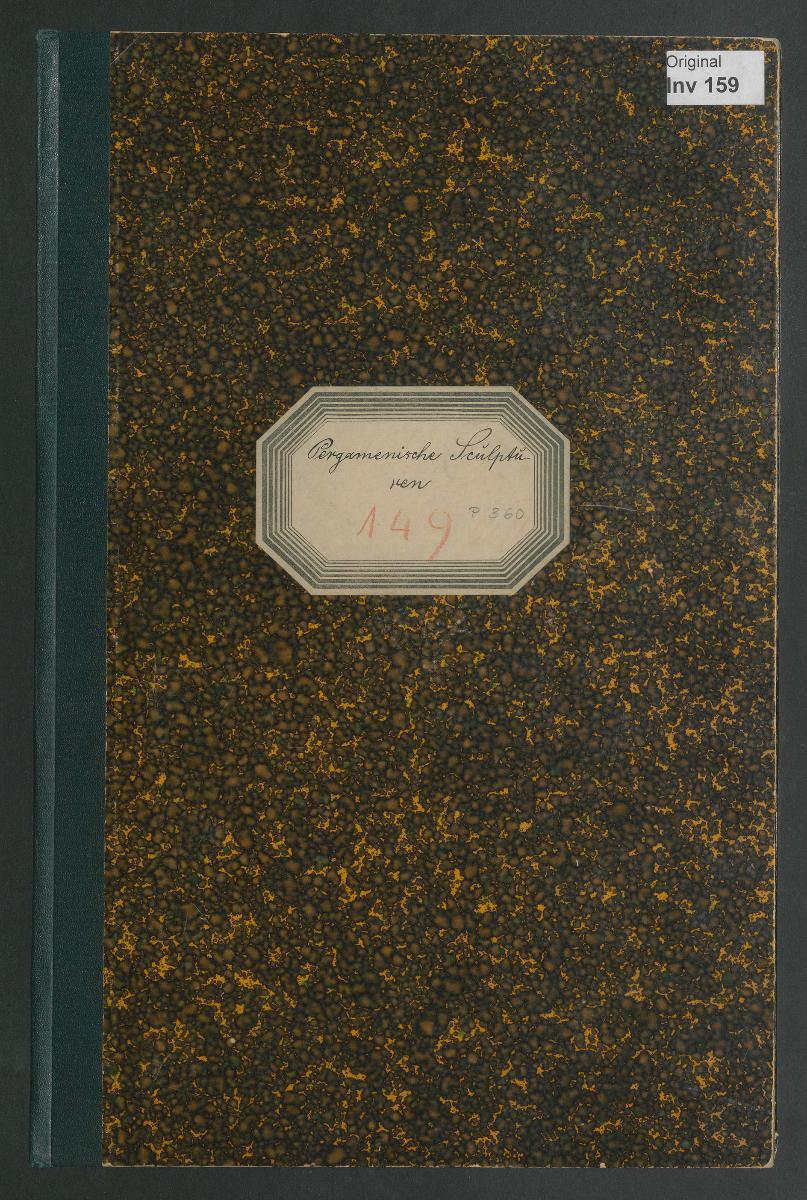 (Verz. der Inv. B,3) Pergamenische Skulpturen Auszug aus den alten Inventaren der Abtheilung griech.-röm. Skulpturen Berlin d. 1. Sept. 1884