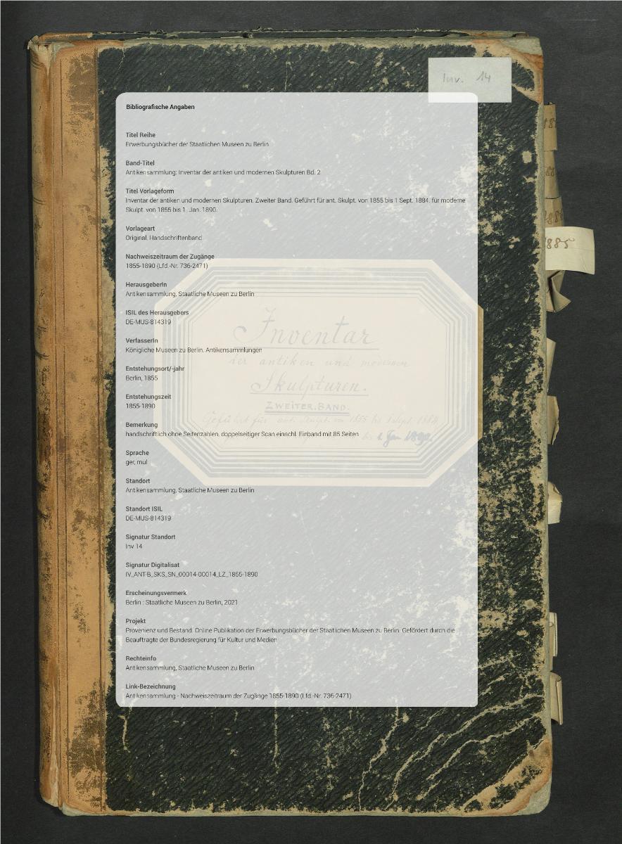 Inventar der antiken und modernen Skulpturen. Zweiter Band. Geführt für ant. Skulpt. von 1855 bis 1 Sept. 1884. für moderne Skulpt. von 1855 bis 1. Jan. 1890.