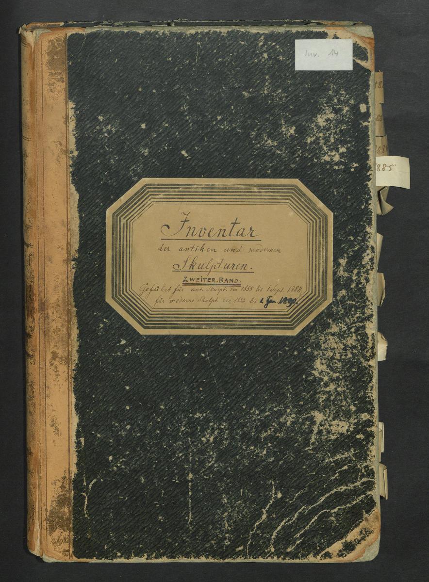 Inventar der antiken und modernen Skulpturen. Zweiter Band. Geführt für ant. Skulpt. von 1855 bis 1 Sept. 1884. für moderne Skulpt. von 1855 bis 1. Jan. 1890.