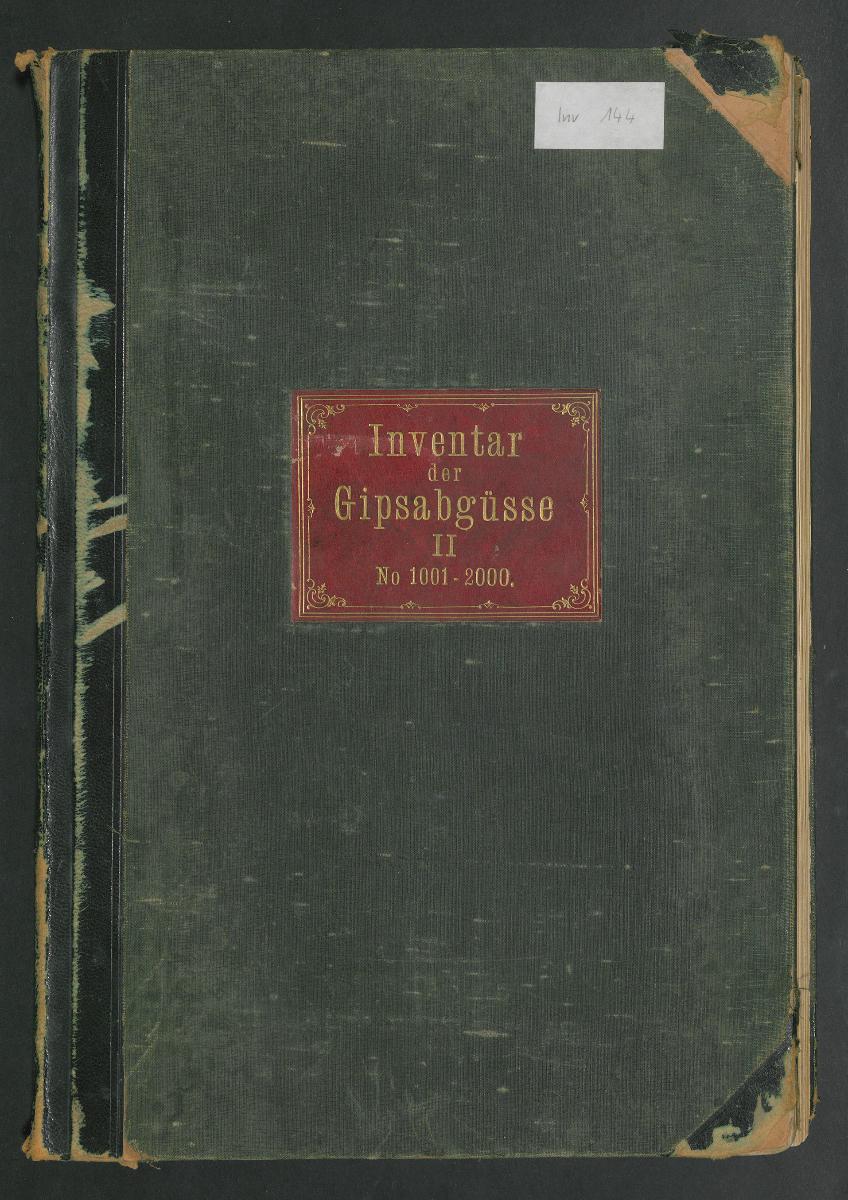 K. M. Abteilung antiker Skulpturen und Gipsabgüsse. (Verz. der Inv. B, 4) Inventar der Gipsabgüsse und Abklatsche II No. 1001-2000