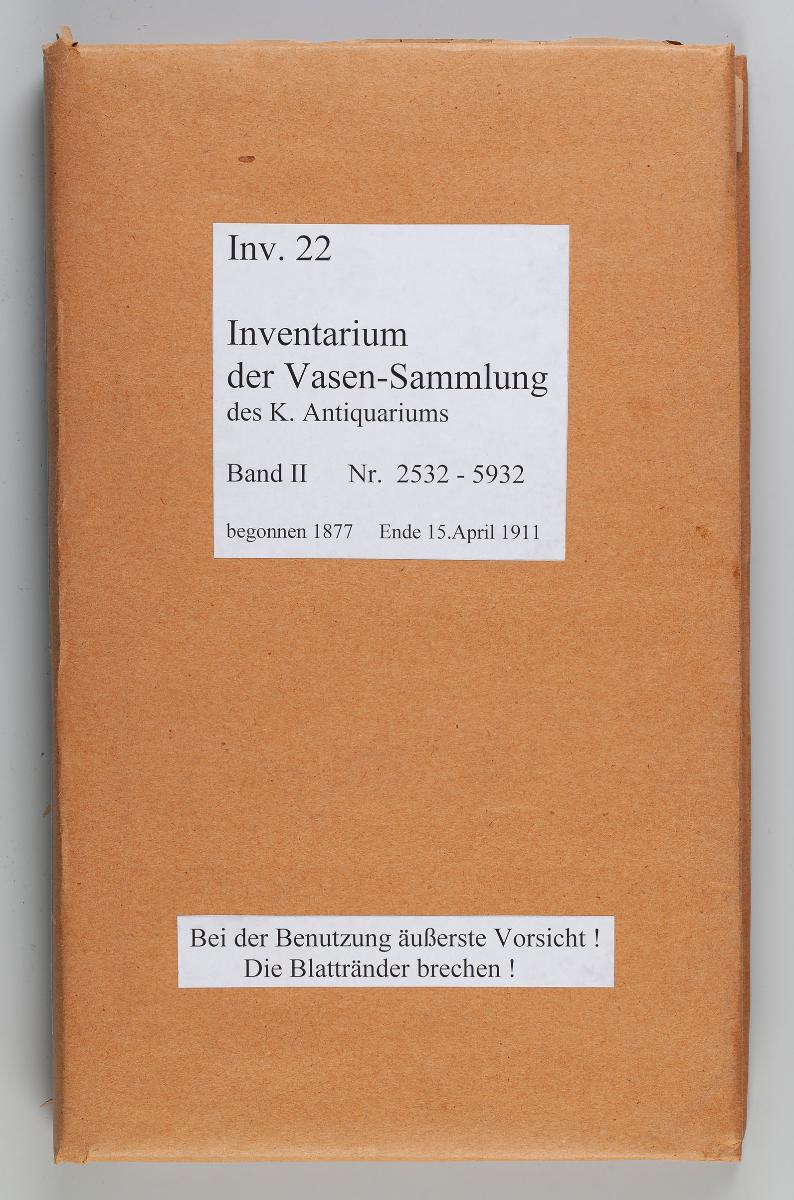 Inventarium der Vasen-Sammlung des K. Antiquariums Band II. begonnen 1877.