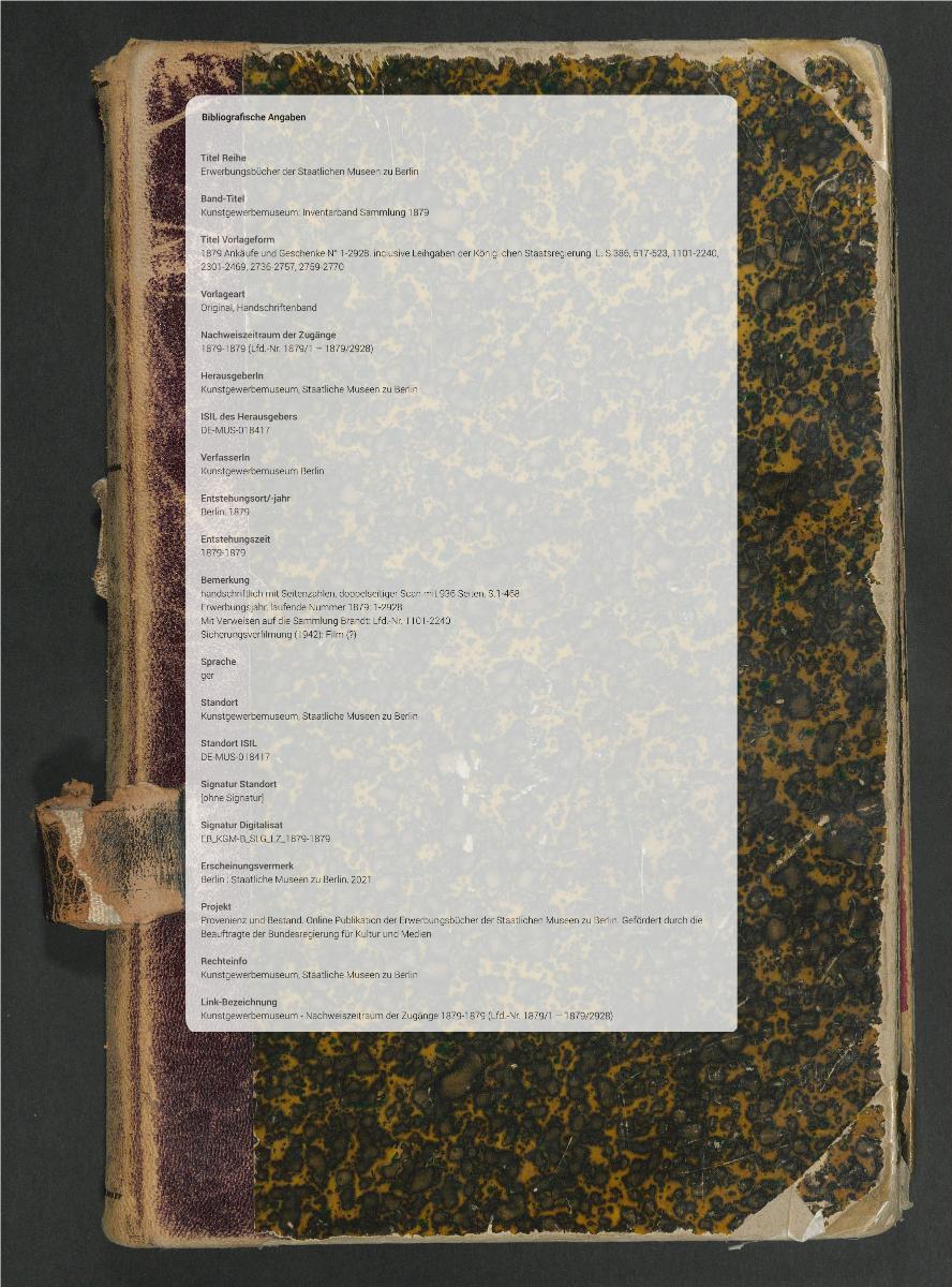 1879 Ankäufe und Geschenke N° 1-2928. inclusive Leihgaben der Königlichen Staatsregierung  L. S.386, 517-523, 1101-2240, 2301-2469, 2736-2757, 2759-2770