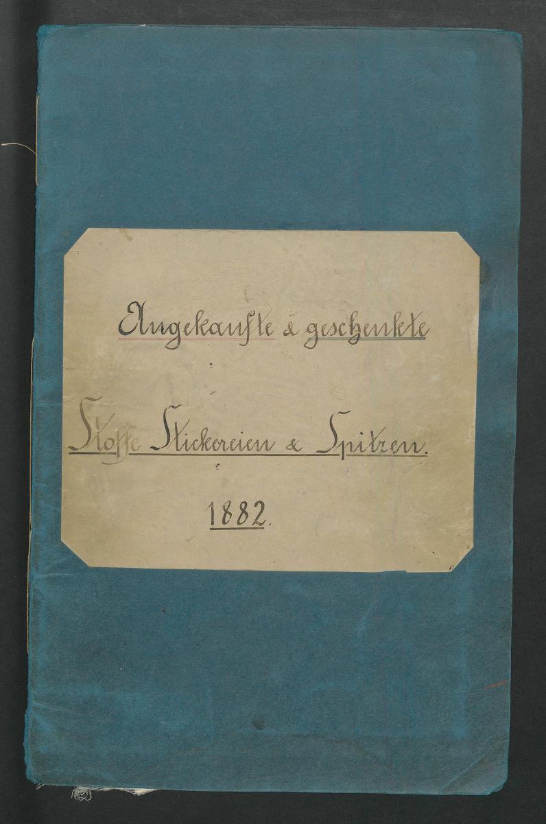 Angekaufte & geschenkte Stoffe Stickereien & Spitzen. 1882