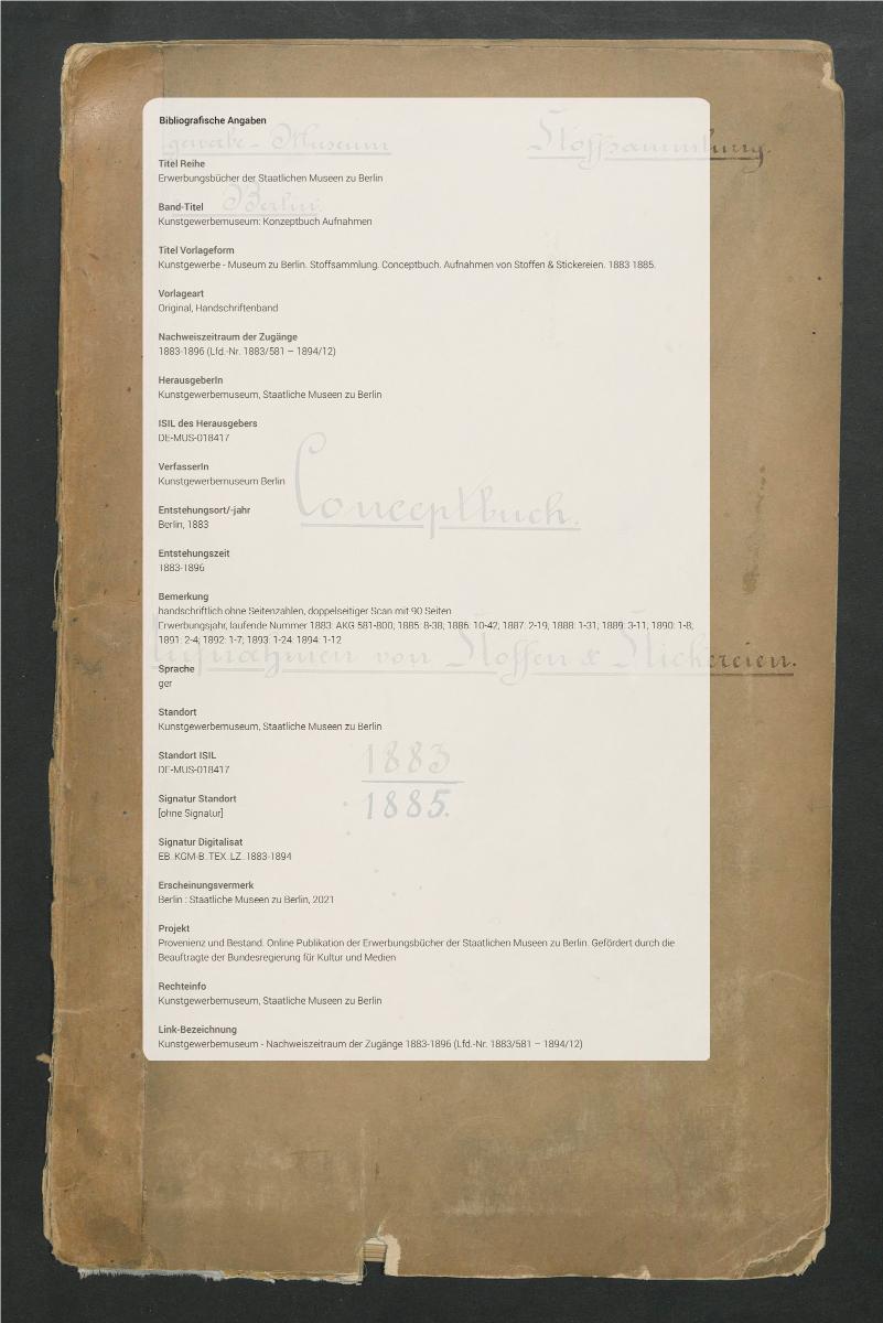 Kunstgewerbe - Museum zu Berlin. Stoffsammlung. Conceptbuch. Aufnahmen von Stoffen & Stickereien. 1883 1885.