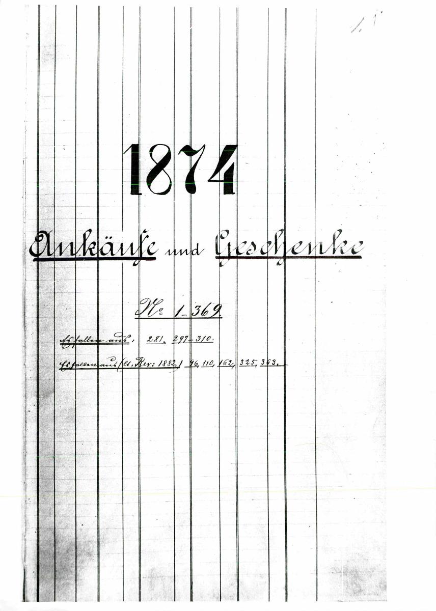 5a 10 1874 Vollständig 29.06.1960 gez. Sch. [Schönberger, Arno] v.B. [= Erwerbungsjahr 1874: 1-369ab, LS 370-415c aus Inventarbuch Sammlung 1874-75]