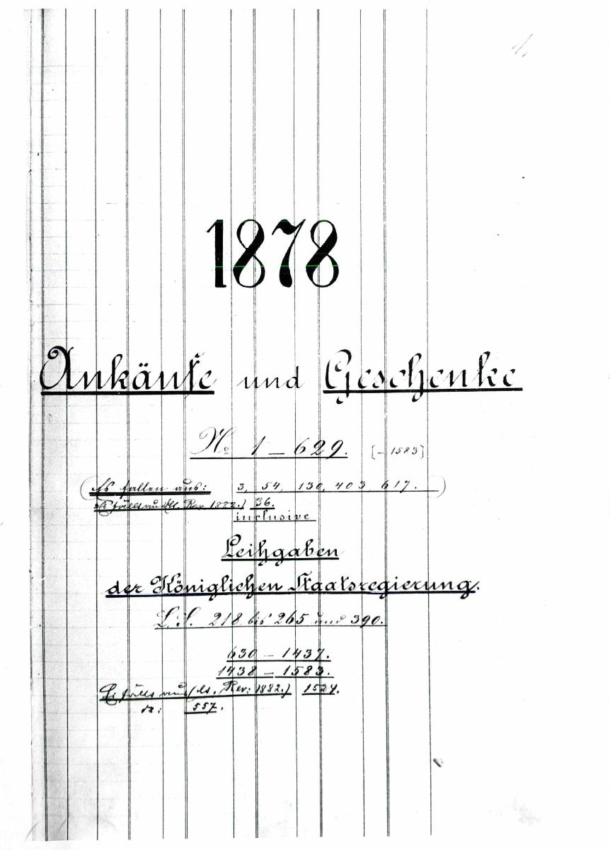 10 17/18 1878 Inv.Nr. 1-519 vollständig 29.6.1960 gez. Sch. [Schönberger, Arno] v.B. [= Erwerbungsjahr 1878: 1-519 aus Inventarbuch Sammlung 1878]