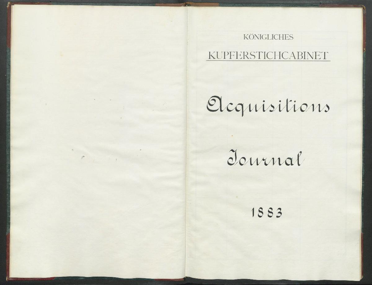 Königliches Kupferstichcabinet Acquisitions Journal 1883