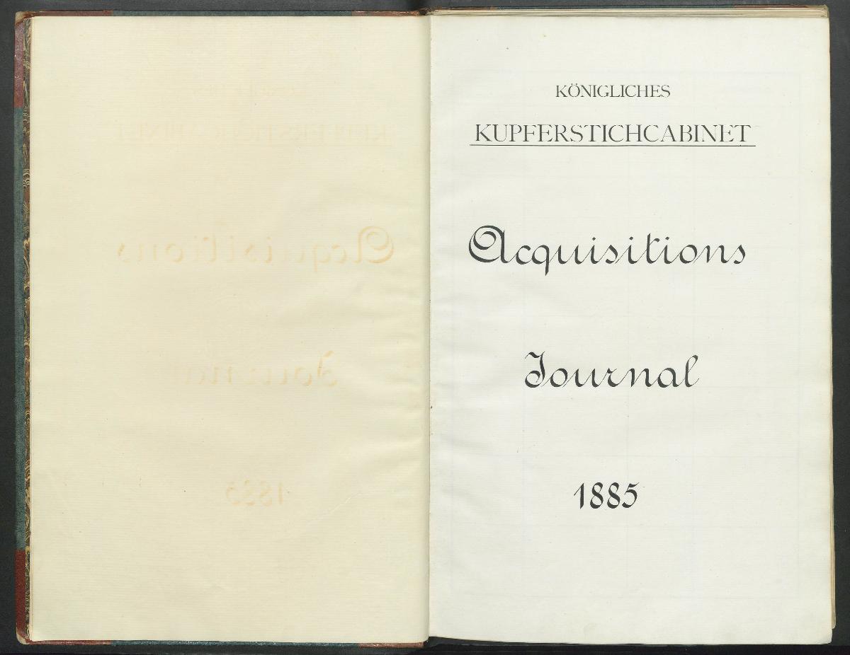 Königliches Kupferstichcabinet Acquisitions Journal 1885